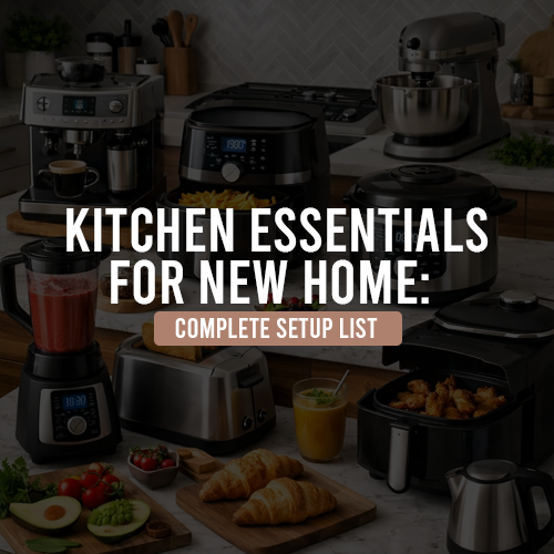 Kitchen Essentials for New Home: Complete Setup List